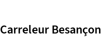 Carreleur Besançon